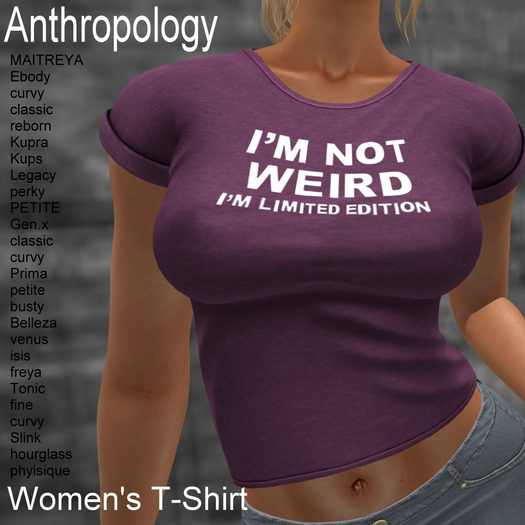 I'm not weird. I'm limited edition. Women's T-Shirt (WTTA)