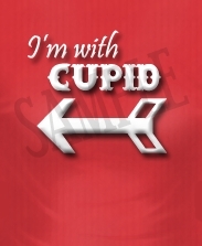 PTF I'm With Cupid Shirt *VALENTINE'S DAY*