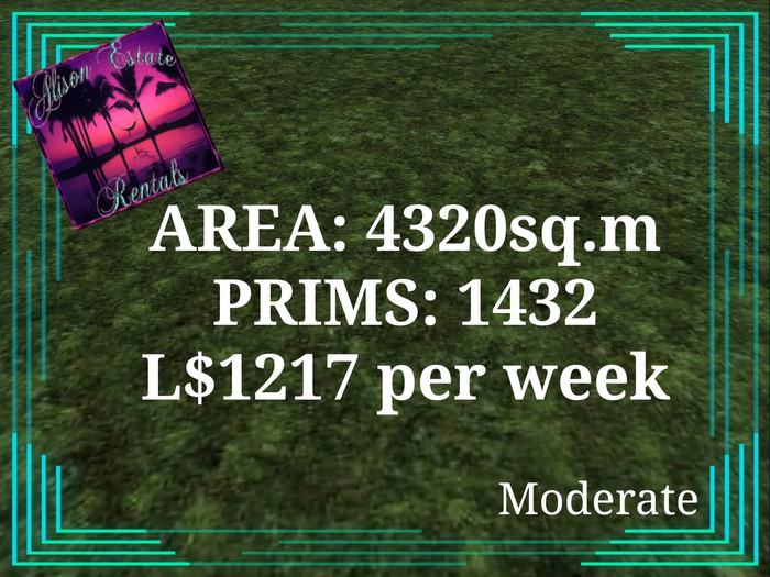 ALISON ESTATE RENTALS - LAND FOR RENT - 4320SQ.M. 1432PRIMS L$1217/WEEK