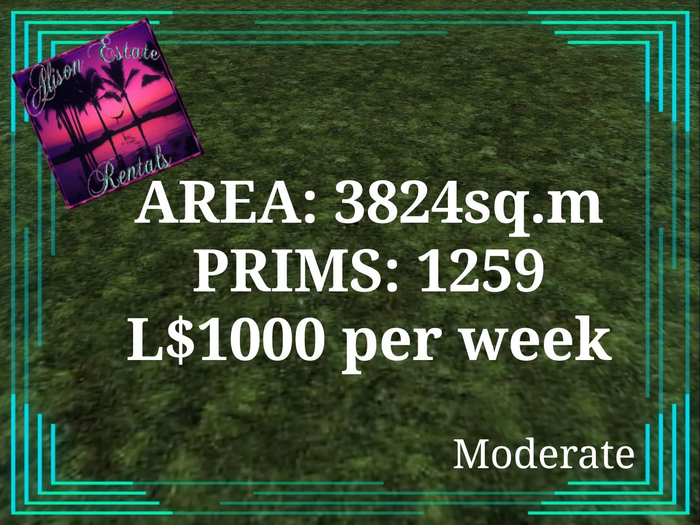 ALISON ESTATE RENTALS - LAND FOR RENT - 3824SQ.M. 1259PRIMS L$1000/WEEK