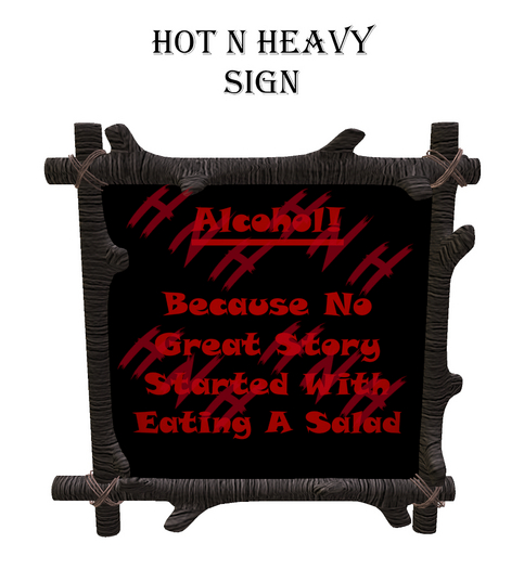 Hot N Heavy - Alcohol Sign W/Resize
