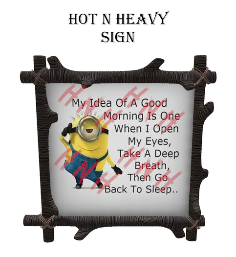Hot N Heavy - Good Morning Sign W/Resize