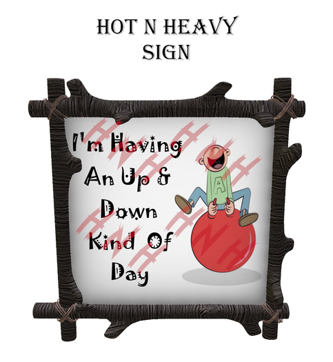 Hot N Heavy - Up & Down Sign W/Resize