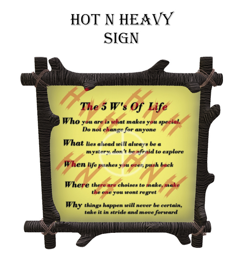 Hot N Heavy - W's Of Life Sign W/Resize