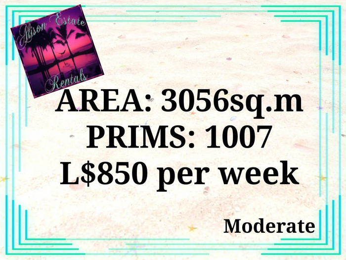 ALISON ESTATE RENTALS - LAND FOR RENT - 3056SQ.M 1007PRIMS L$850/WEEK
