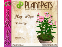 PlantPet Seed [Hot Lips *Lullabye*]
