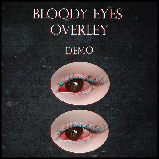 -bus- Bloody Eyes Overlay DEMO { MESH }