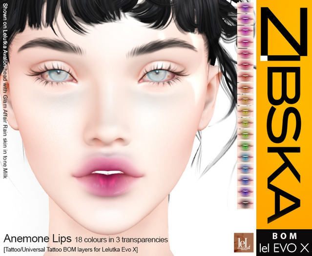 Zibska Evo X ~ Anemone Lips in 18 colors in 3 transparencies with tattoo and universal tattoo BOM