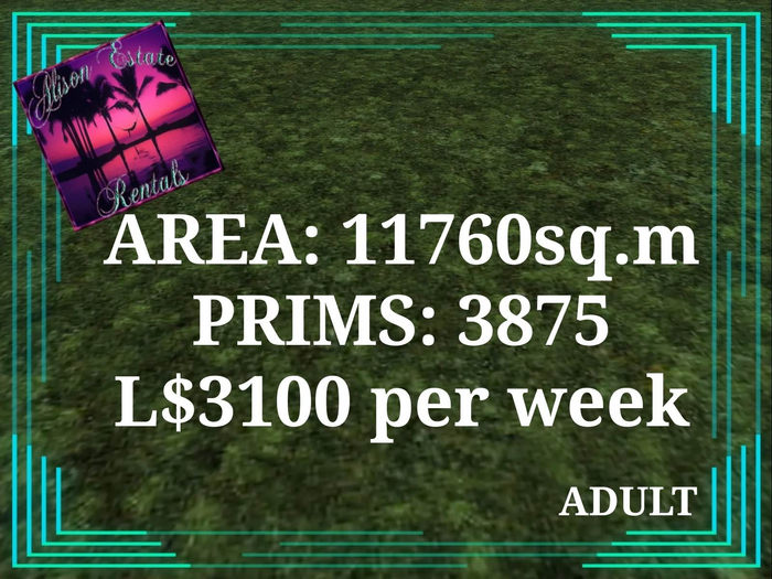 ALISON ESTATE RENTALS - LAND FOR RENT - 11760SQ.M 3875PRIMS L$3100