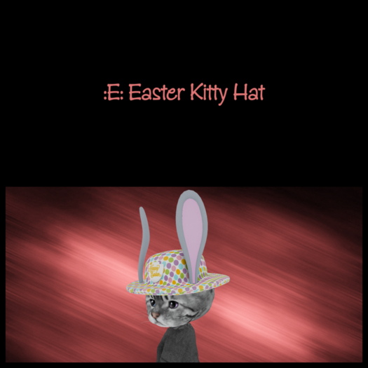 :E: Easter Kitty Hat