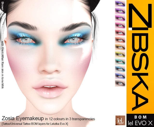 Zibska Evo X ~ Zosia Eyemakeup in 12 colors in 3 transparencies with tattoo and universal tattoo BOM