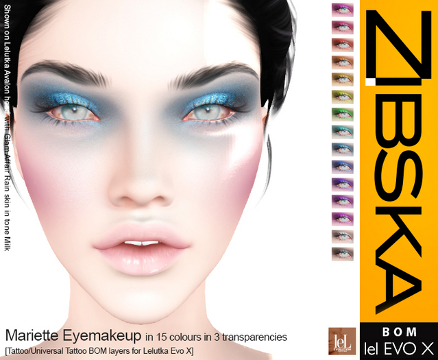 Zibska Evo X ~ Mariette Eyemakeup in 15 colors in 3 transparencies with tattoo and universal tattoo BOM