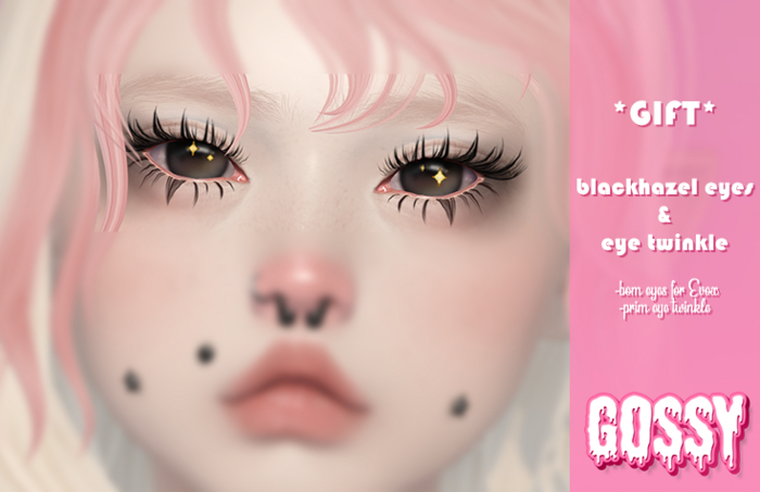 gossy~eye twinkle & bom eyes *gift* <3