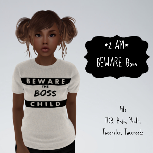 *2 AM* BEWARE: Boss KIDS
