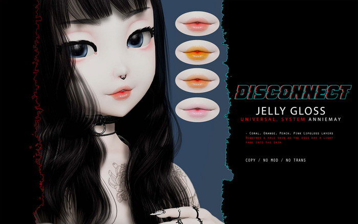 -Disconnect. Jelly Gloss Pack