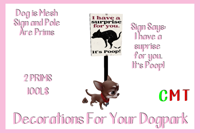 Chihuahua Dog Park SIgn I HAVE A SUPRISE FOR YOU