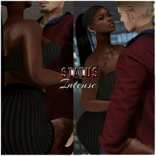 STATUS ~ Intense
