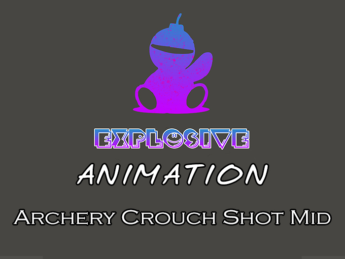 Explosive animation - Archery Crouch Shot Mid