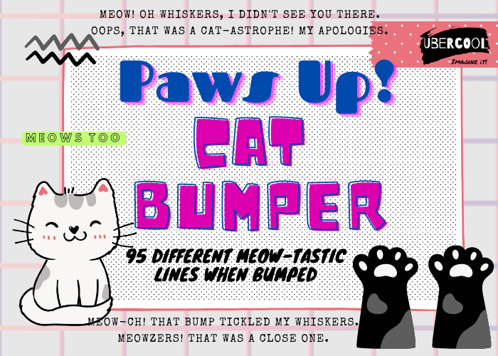 *uC* Cat Bumper 100's of funny lines when bumped