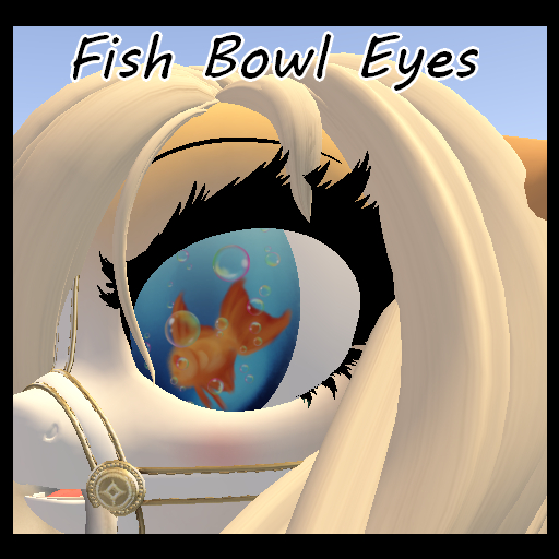 [OP] Fish Bowl Eyes