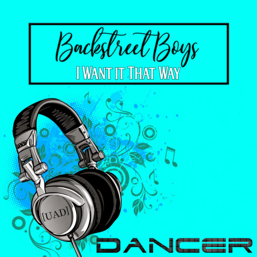 [UAD] I Want it that Way Dancer