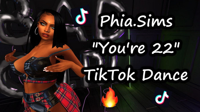 Phia.Sims You're 22 TikTok Dance Animation