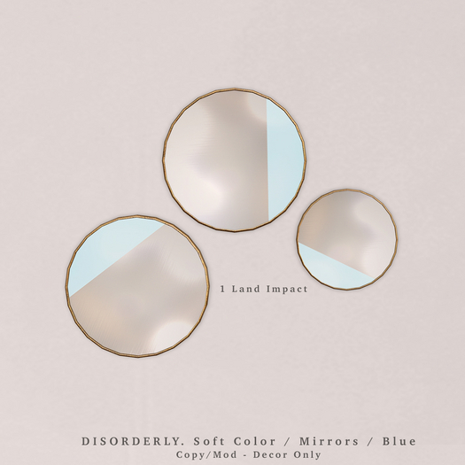 DISORDERLY. / Soft Color / Mirrors / Blue