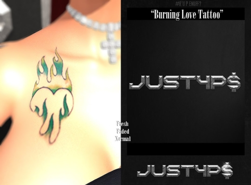 #Just4P$ "Burning Love Tattoo"