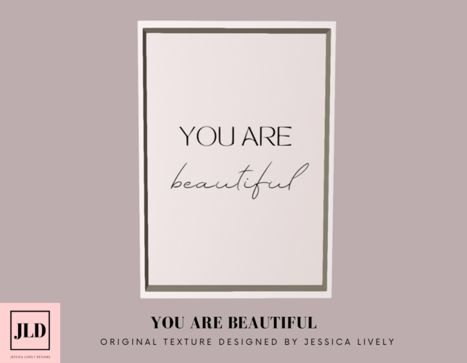 JLD - You are Beautiful - White Frame