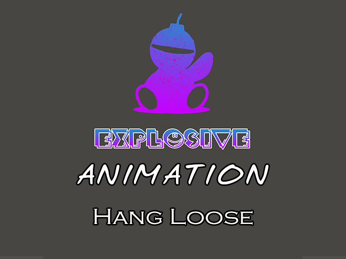 Explosive animation - Hang Loose