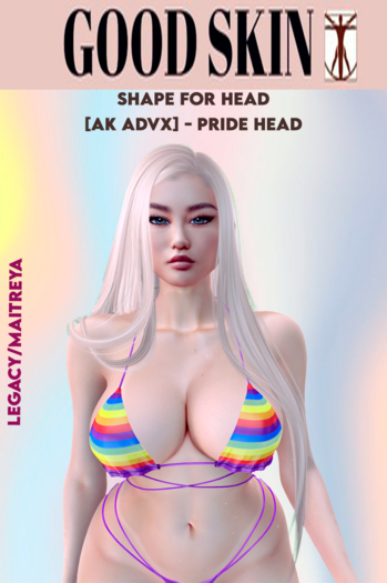 Good Skin - Shape AKVX - Pride Head