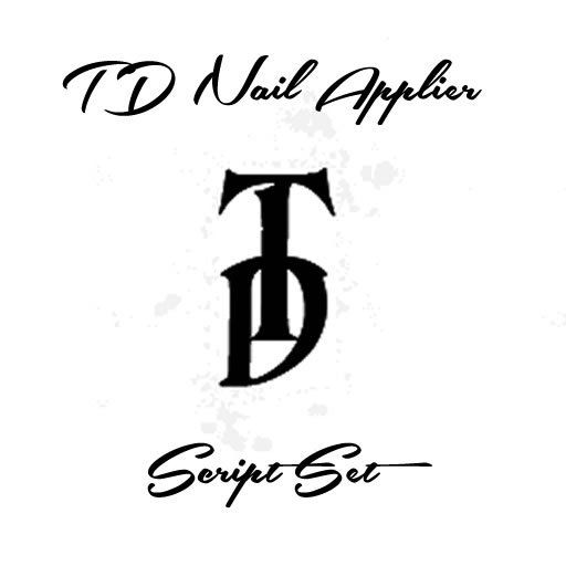 TD Nail Applier Script Set - RELENTLESS STILLETO NAILS