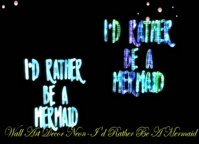 Wall Art Decor Neon-I'd Rather Be A Mermaid