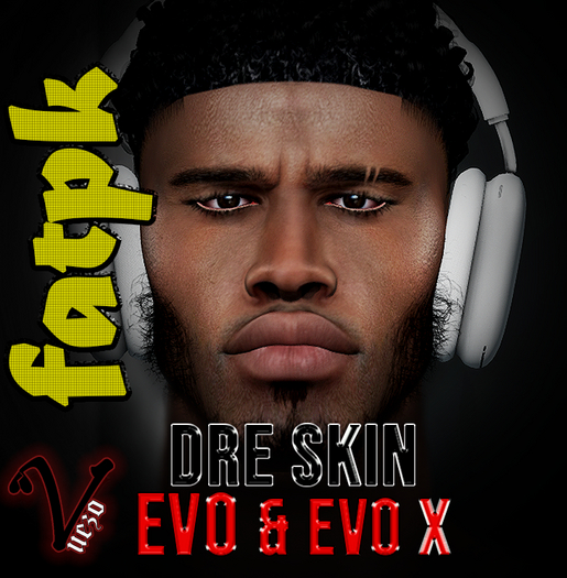 [VUEZO] Dre Skin FATPACK (EVO/EVOX)