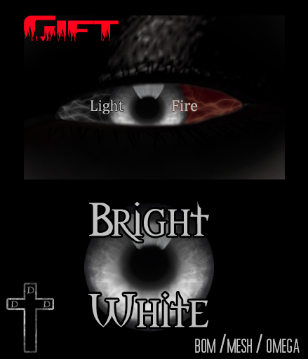 DDD Bright White Light/Fire Eyes Gift [ADD]
