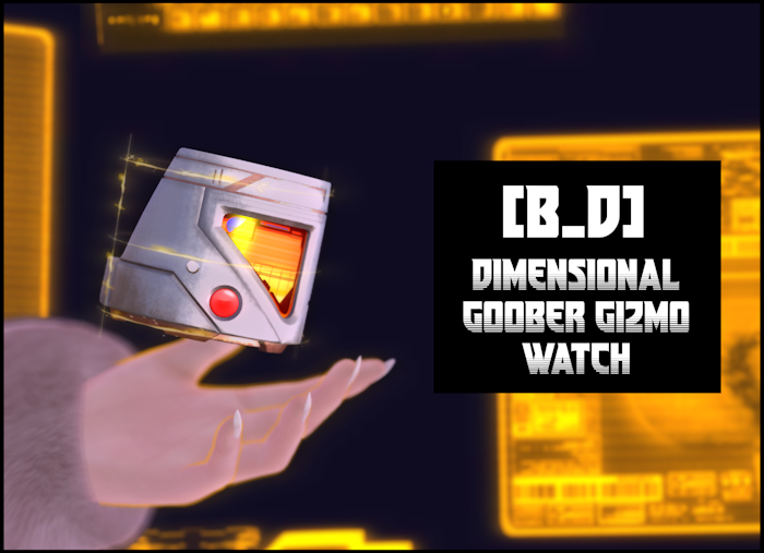 [B_D] Dimensional Gizmo Goober Watch