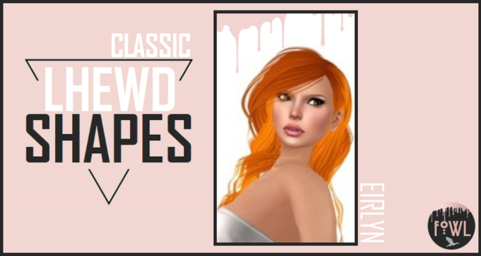 LHEWD SHAPES -EIRELYN