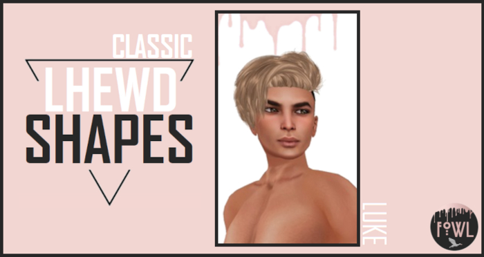 LHEWD SHAPES -LUKE 