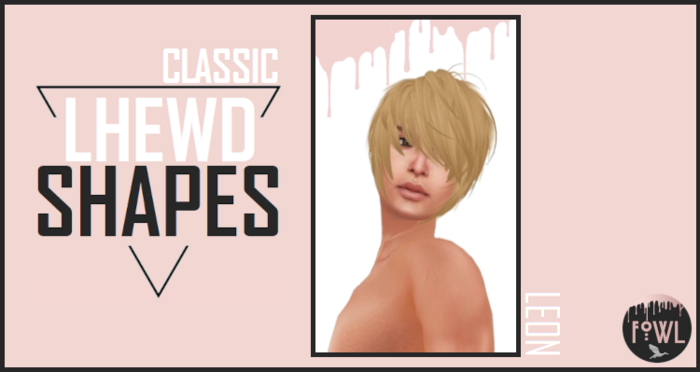 LHEWD SHAPES -LEON
