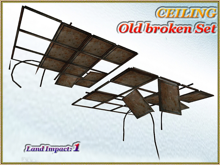 CEILING - Old broken Set (1 LI) (Full perm)