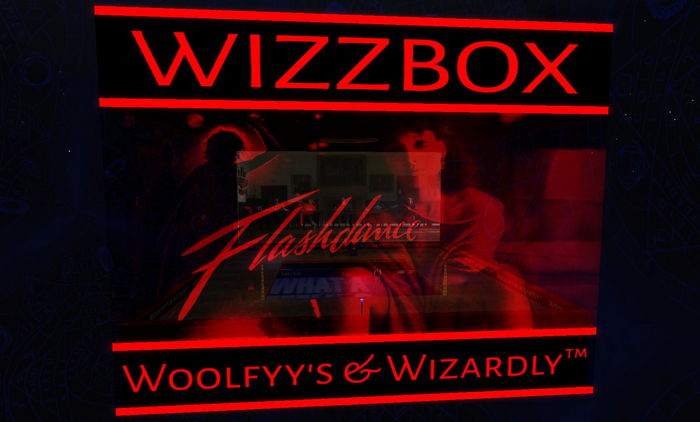 WOOLFYY'S WIZZBOX - Flashdance
