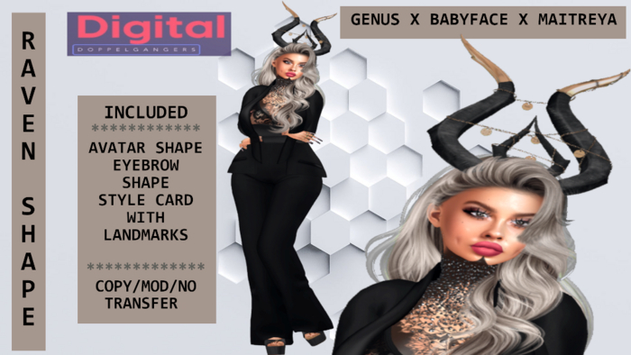 RAVEN SHAPE FOR GENUS BABYFACE & MAITREYA
