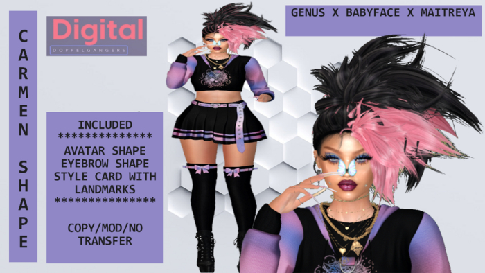 CARMEN SHAPE FOR GENUS BABAYFACE & MAITREYA
