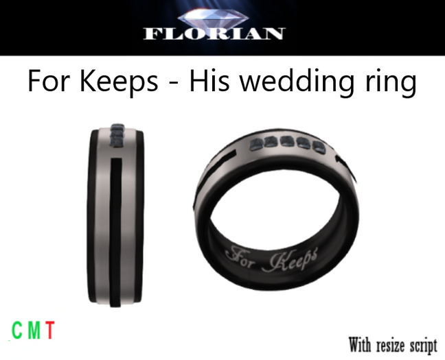*FLORIAN*  HIS wedding ring - For Keeps