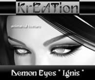 ## Kreation ##  Demon Eyes "Ignis" DEMO