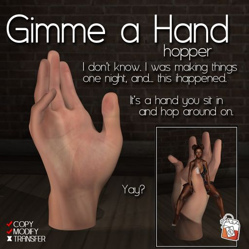~TL~ Gimme A Hand Hopper