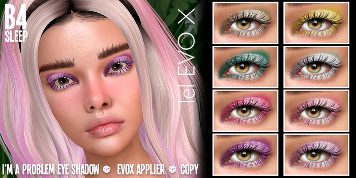 b4sleep:: I'm A Problem Eyeshadow evoX 