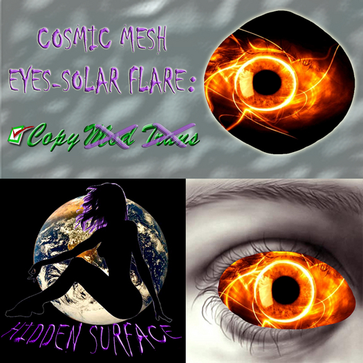 Cosmic MESH Eyes-Solar Flare HD *Hidden~Surface*