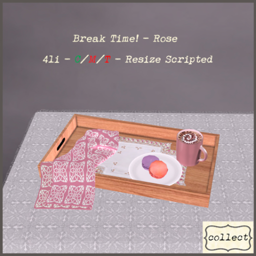 Break Time! - Rose { collect }