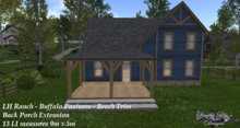 LH Ranch - Buffalo Pastures/Buffalo Paddy Back Porch - Beech Trim ~SLD~